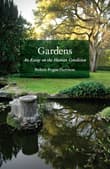 Book cover of Gardens: An Essay on the Human Condition