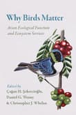 Book cover of Why Birds Matter: Avian Ecological Function and Ecosystem Services