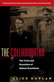 Book cover of The Collaborator: The Trial and Execution of Robert Brasillach