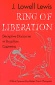 Book cover of Ring of Liberation: Deceptive Discourse in Brazilian Capoeira