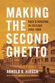 Book cover of Making the Second Ghetto: Race and Housing in Chicago, 1940-1960