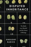 Book cover of Disputed Inheritance: The Battle over Mendel and the Future of Biology