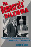 Book cover of The Democrats' Dilemma: Walter F. Mondale and the Liberal Legacy
