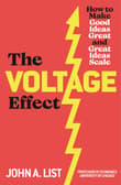 Book cover of The Voltage Effect: How to Make Good Ideas Great and Great Ideas Scale
