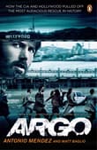 Book cover of Argo: How the CIA and Hollywood Pulled Off the Most Audacious Rescue in History