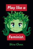 Book cover of Play Like a Feminist.