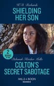 Book cover of Shielding Her Son / Colton's Secret Sabotage
