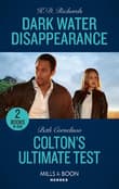 Book cover of Dark Water Disappearance / Colton's Ultimate Test