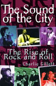 Book cover of The Sound of the City: The Rise of Rock and Roll