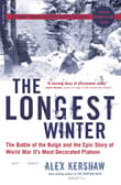 Book cover of The Longest Winter: The Battle of the Bulge and the Epic Story of World War II's Most Decorated Platoon