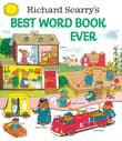 Book cover of Richard Scarry's Best Word Book Ever