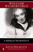 Book cover of William Wilberforce: A Hero for Humanity