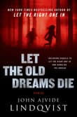 Book cover of Let the Old Dreams Die: Stories