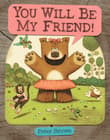 Book cover of You Will Be My Friend!