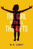 Book cover of The Girl With All the Gifts