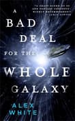 Book cover of A Bad Deal for the Whole Galaxy