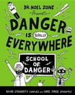 Book cover of Danger Is Totally Everywhere