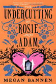 Book cover of The Undercutting of Rosie and Adam
