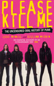 Book cover of Please Kill Me: The Uncensored Oral History of Punk