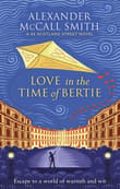 Book cover of Love in the Time of Bertie: A 44 Scotland Street Novel