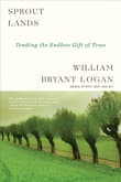 Book cover of Sprout Lands: Tending the Endless Gift of Trees