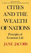 Book cover of Cities and the Wealth of Nations: Principles of Economic Life