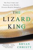 Book cover of The Lizard King: The True Crimes and Passions of the World's Greatest Reptile Smugglers