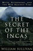 Book cover of The Secret of the Incas: Myth, Astronomy, and the War Against Time