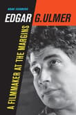 Book cover of Edgar G. Ulmer: A Filmmaker at the Margins
