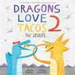 Book cover of Dragons Love Tacos 2: The Sequel