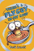 Book cover of There's a Fly Guy in My Soup