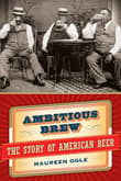 Book cover of Ambitious Brew : The Story of American Beer