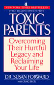 Book cover of Toxic Parents: Overcoming Their Hurtful Legacy and Reclaiming Your Life