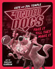 Book cover of The Underdogs Fake It Till They Make It