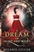 Book cover of A Dream of Ebony and White