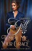 Book cover of Tempt Me, Your Grace