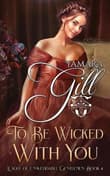 Book cover of To Be Wicked With You