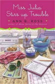 Book cover of Miss Julia Stirs Up Trouble