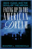 Book cover of Facing Up to the American Dream: Race, Class, and the Soul of the Nation