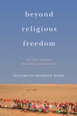 Book cover of Beyond Religious Freedom: The New Global Politics of Religion