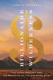 Book cover of Billionaire Wilderness: The Ultra-Wealthy and the Remaking of the American West