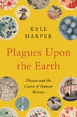 Book cover of Plagues Upon the Earth: Disease and the Course of Human History
