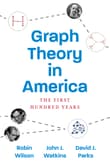 Book cover of Graph Theory in America: The First Hundred Years