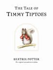 Book cover of The Tale of Timmy Tiptoes: The original and authorized edition