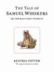 Book cover of The Tale of Samuel Whiskers or the Roly-Poly Pudding: The original and authorized edition
