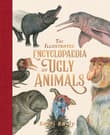 Book cover of The Illustrated Encyclopaedia of Ugly Animals