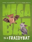 Book cover of Megabat Is a Fraidybat