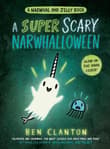 Book cover of A Super Scary Narwhalloween