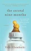 Book cover of The Second Nine Months: One Woman Tells the Real Truth about Becoming a Mom. Finally.