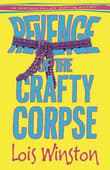 Book cover of Revenge of the Crafty Corpse